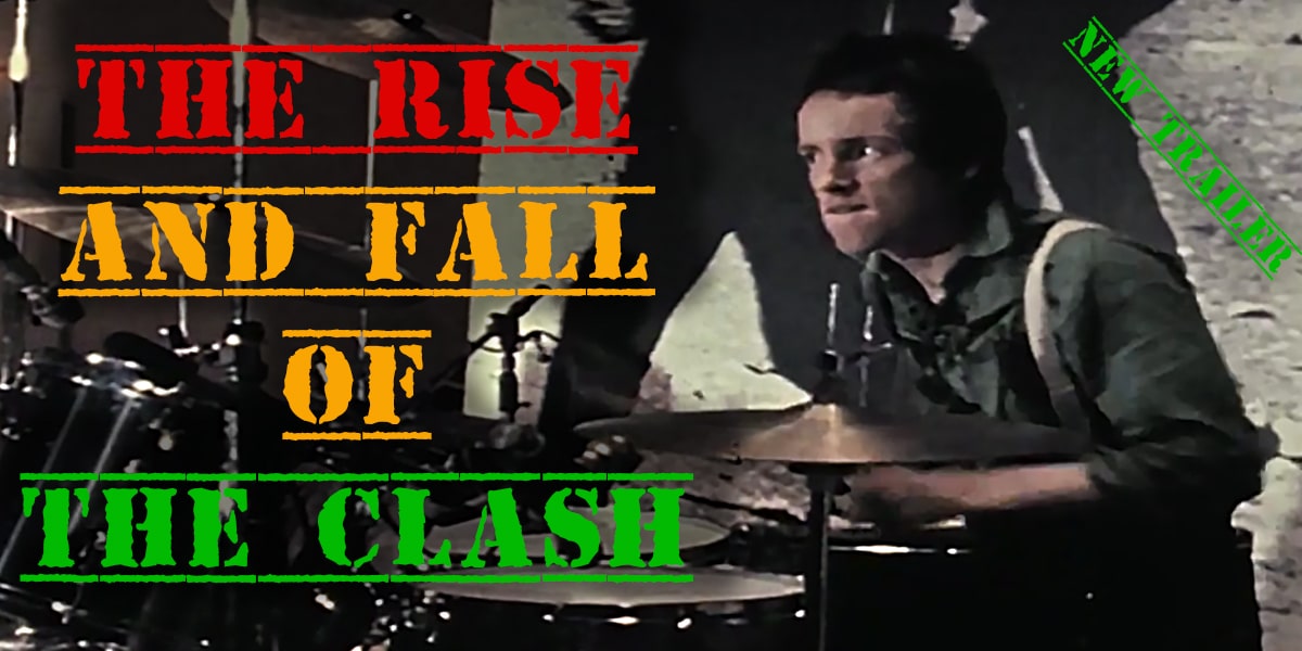 The Trailer: The Rise and Fall of The Clash 11
