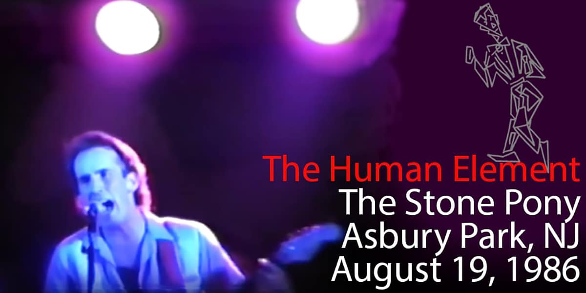 The Human Element @ The Stone Pony - Asbury Park, NJ - 08.19.1986 1