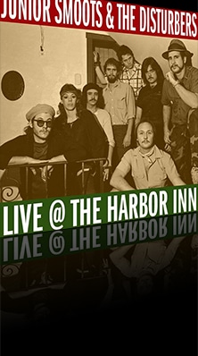 Junior Smoots And The Disturbers: Live At The Harbor Inn