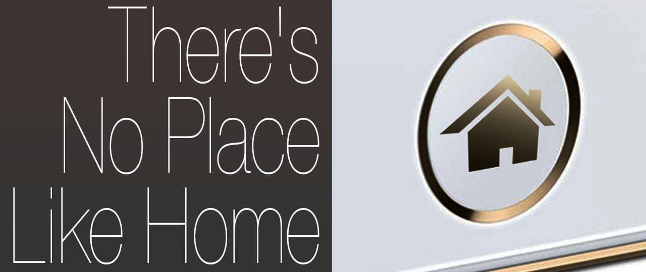 There's No Place Like Home 6